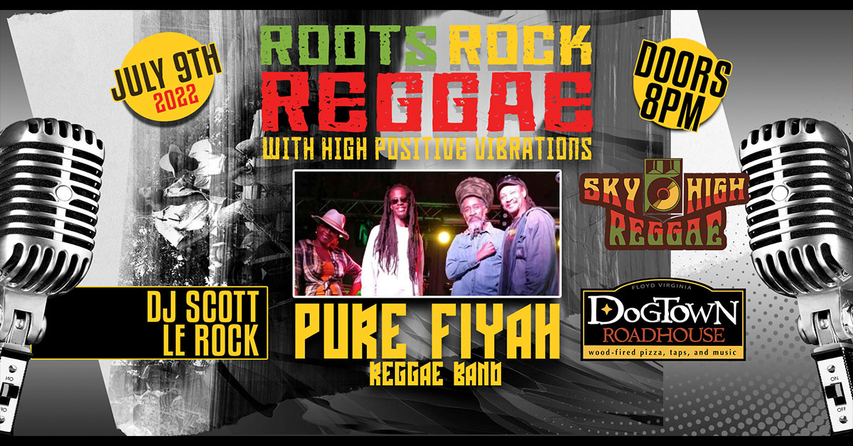 Pure Fiyah + DJ Scott Le Rock - Dogtown Roadhouse