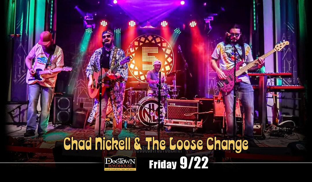Chad Nickell & The Loose Change