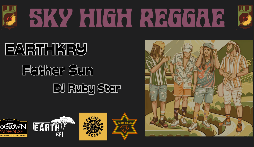 EarthKry & more – A Sky High Reggae Event