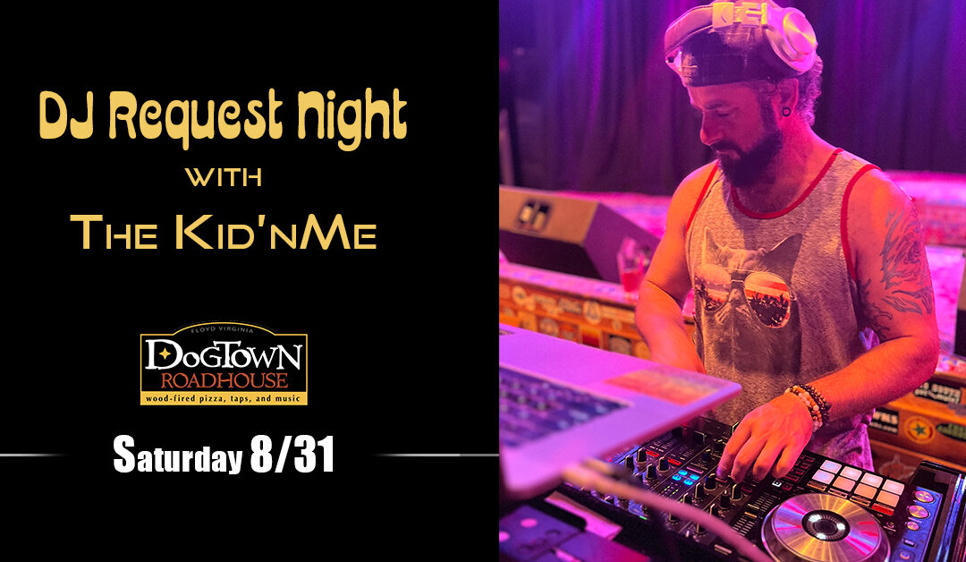 DJ Request Night w/ The Kid’nme